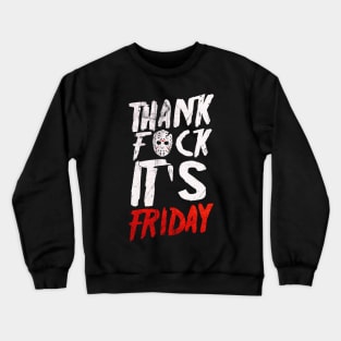Thank Fxck It's Friday Crewneck Sweatshirt